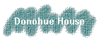 Donohue House