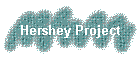 Hershey Project