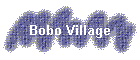 Bobo Village