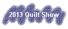 2013 Quilt Show