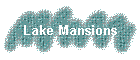 Lake Mansions