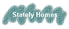 Stately Homes