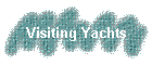 Visiting Yachts