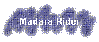 Madara Rider