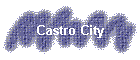 Castro City