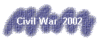 Civil War  2002