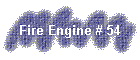 Fire Engine # 54