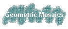 Geometric Mosaics