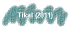 Tikal (2011)