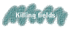 Killing fields