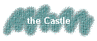 the Castle