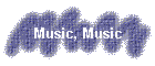 Music, Music