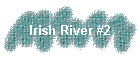 Irish River #2