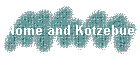 Nome and Kotzebue