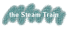 the Steam Train