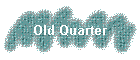 Old Quarter