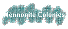 Mennonite Colonies