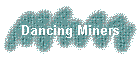 Dancing Miners