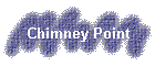 Chimney Point