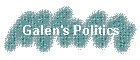 Galen's Politics